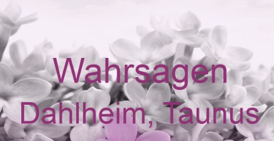 Wahrsagen Dahlheim, Taunus | Top-Experten für Kartenlegen, Wahrsagen, Hellsehen, Zukunftsdeutung.